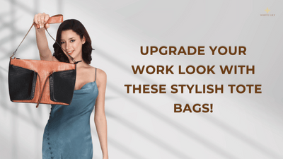 Upgrade Your Work Look with These Stylish Tote Bags!